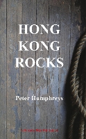 Book Cover for Hong Kong Rocks by Peter Humphreys