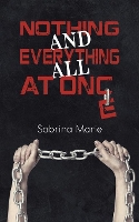 Book Cover for Nothing and Everything All at Once by Sabrina Marie