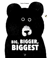 Book Cover for Big, Bigger, Biggest by Xavier Deneux