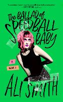 Book Cover for The Ballad Of Speedball Baby by Ali Smith