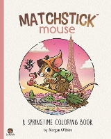 Book Cover for Matchstick Mouse by Morgan O'Brien