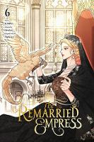 Book Cover for The Remarried Empress, Vol. 6 by Alphatart, Sumpul