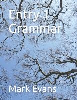 Book Cover for Entry 1 Grammar by Mark Evans