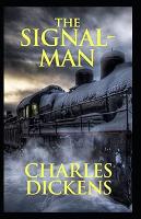 Book Cover for The Signal-Man illustrated edition by Charles Dickens