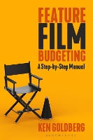 Book Cover for Feature Film Budgeting by Ken Goldberg