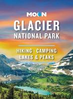 Book Cover for Moon Glacier National Park (Ninth Edition) by Becky Lomax