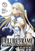 Book Cover for Failure Frame: I Became the Strongest and Annihilated Everything With Low-Level Spells (Light Novel) Vol. 9 by Kaoru Shinozaki