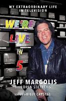 Book Cover for We're Live in 5 by Jeff Margolis, Loren Stephens, Billy Crystal