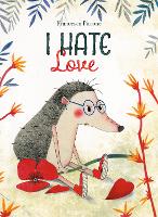 Book Cover for I Hate Love by Francesca Pirrone