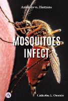 Book Cover for Mosquitoes Infect. Hardcover by Catherine Osornio