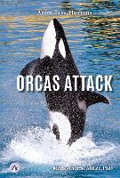 Book Cover for Orcas Attack. Hardcover by Marie-Therese Miller