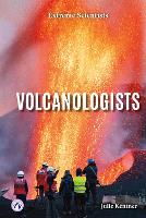 Book Cover for Volcanologists. Hardcover by Julie Kentner