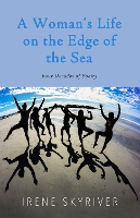 Book Cover for A Woman’s Life on the Edge of the Sea by Irene Skyriver