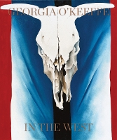 Book Cover for Georgia O'Keeffe: In The West by Nicholas Callaway