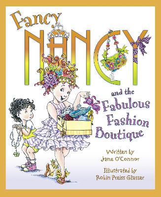 Fancy Nancy's Fabulous Fashion Boutique