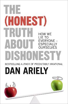 The (Honest) Truth About Dishonesty