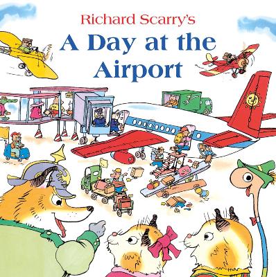 Richard Scarry's a Day at the Airport