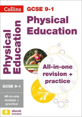 GCSE 9-1 Physical Education All-in-One Complete Revision and Practice