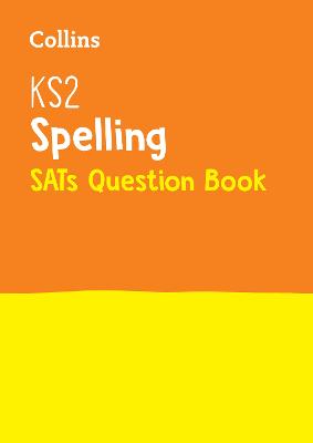 KS2 Spelling SATs Practice Question Book