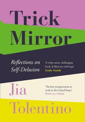 Trick Mirror Reflections on Self-Delusion
