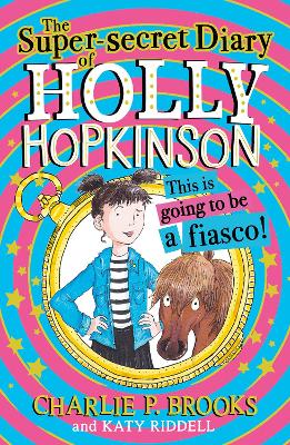 The Super-Secret Diary of Holly Hopkinson: This Is Going To Be a Fiasco