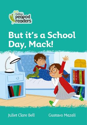 But It's a School Day, Mack!