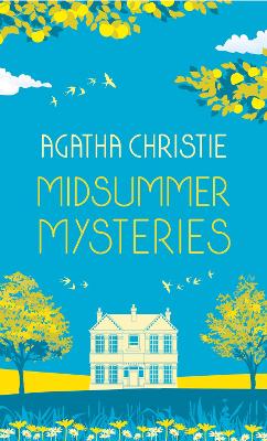 MIDSUMMER MYSTERIES: Secrets and Suspense from the Queen of Crime