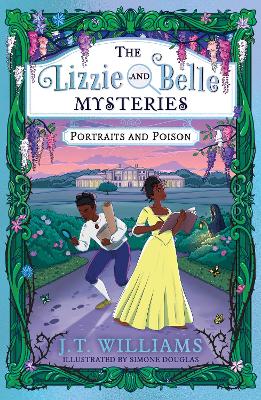 The Lizzie and Belle Mysteries: Portraits and Poison