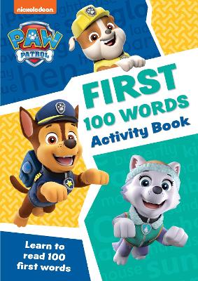 PAW Patrol First 100 Words Activity Book Get Ready for School with Paw Patrol