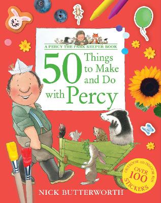 50 Things to Make and Do With Percy by Nick Butterworth