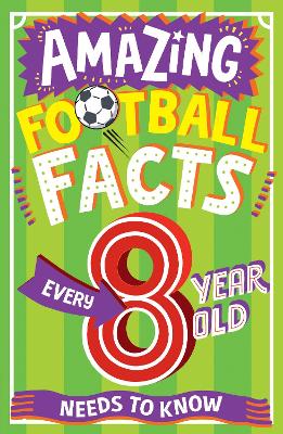 AMAZING FOOTBALL FACTS EVERY 8 YEAR OLD NEEDS TO KNOW