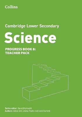 Cambridge Lower Secondary Science Progress Teacher’s Pack: Stage 8