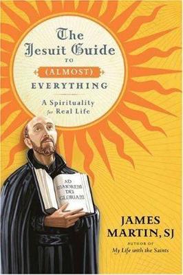 The Jesuit Guide to Almost Everything