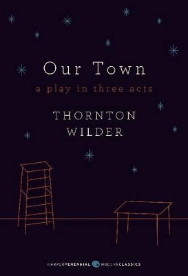 Our Town: A Play in Three Acts