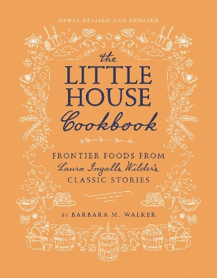 The Little House Cookbook: New Full-Color Edition