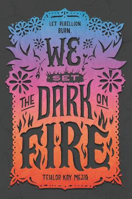 We Set the Dark on Fire