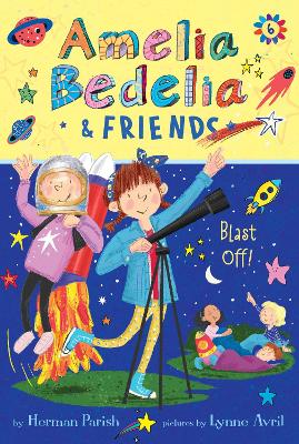 Amelia Bedelia & Friends Blast Off