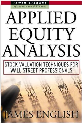 Applied Equity Analysis: Stock Valuation Techniques for Wall Street Professionals