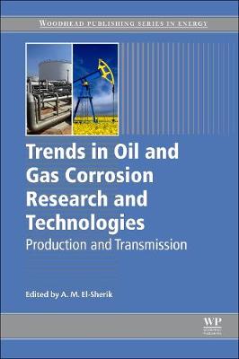 Trends in Oil and Gas Corrosion Research and Technologies