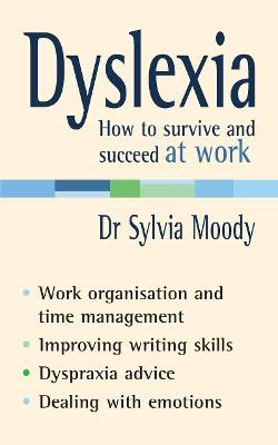 Dyslexia: How to survive and succeed at work