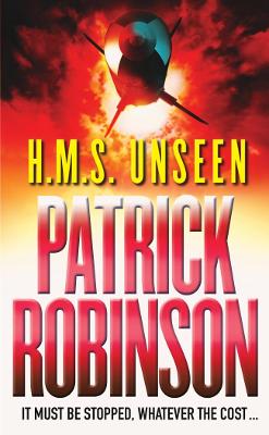 HMS Unseen a horribly compelling and devastatingly gripping action thriller - one hell of a ride…