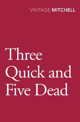 Three Quick and Five Dead