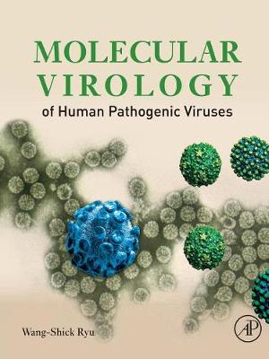 Molecular Virology of Human Pathogenic Viruses