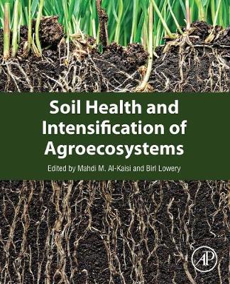 Soil Health and Intensification of Agroecosystems