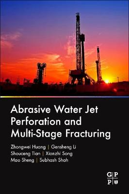 Abrasive Water Jet Perforation and Multi-Stage Fracturing