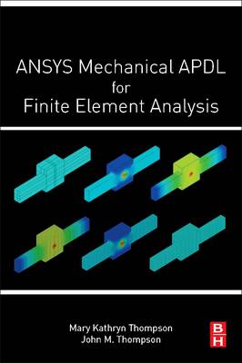 ANSYS Mechanical APDL for Finite Element Analysis