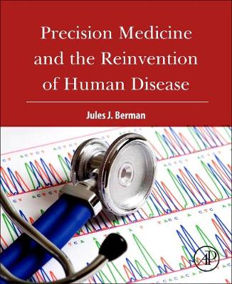 Precision Medicine and the Reinvention of Human Disease