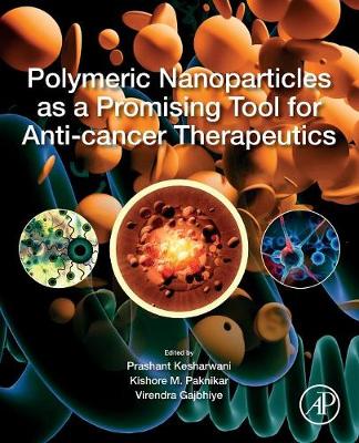 Polymeric Nanoparticles as a Promising Tool for Anti-cancer Therapeutics