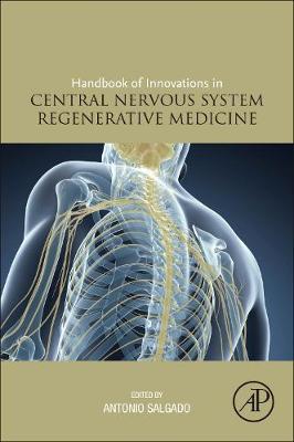 Handbook of Innovations in Central Nervous System Regenerative Medicine