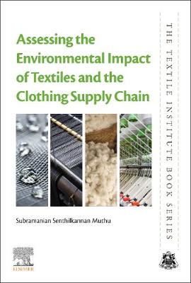 Assessing the Environmental Impact of Textiles and the Clothing Supply Chain